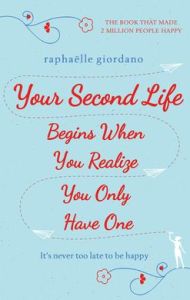 your-second-life-begins-when-you-realize-you-only-have-one-1